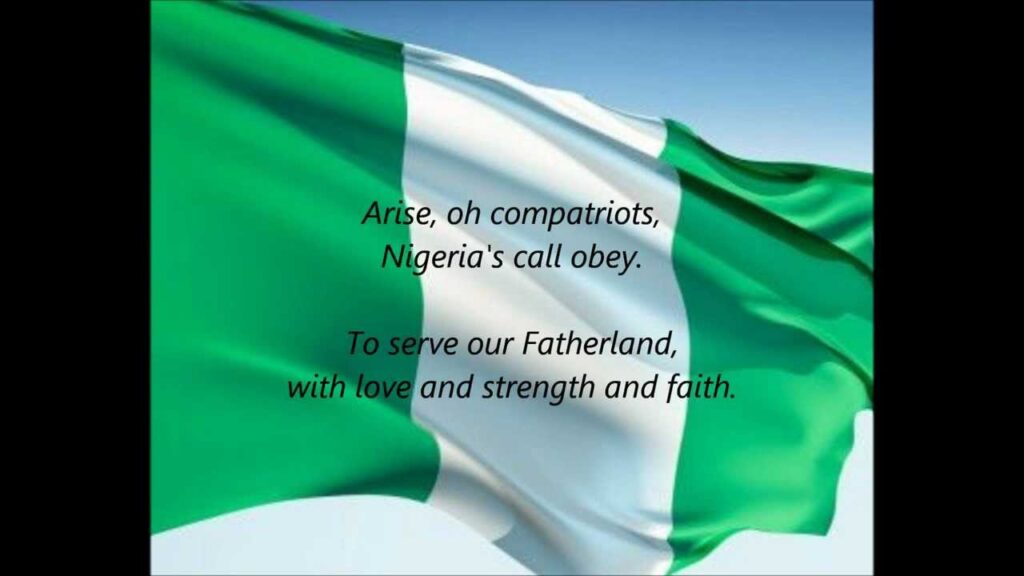 NIGERIAN FLAG - NATIONAL ANTHEM