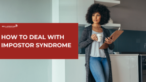 HOW TO DEAL WITH IMPOSTOR SYNDROME