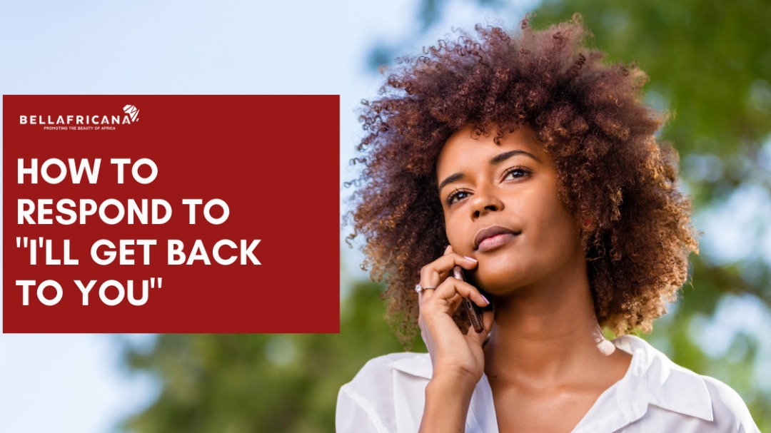 How to respond when a client says I'll call you back