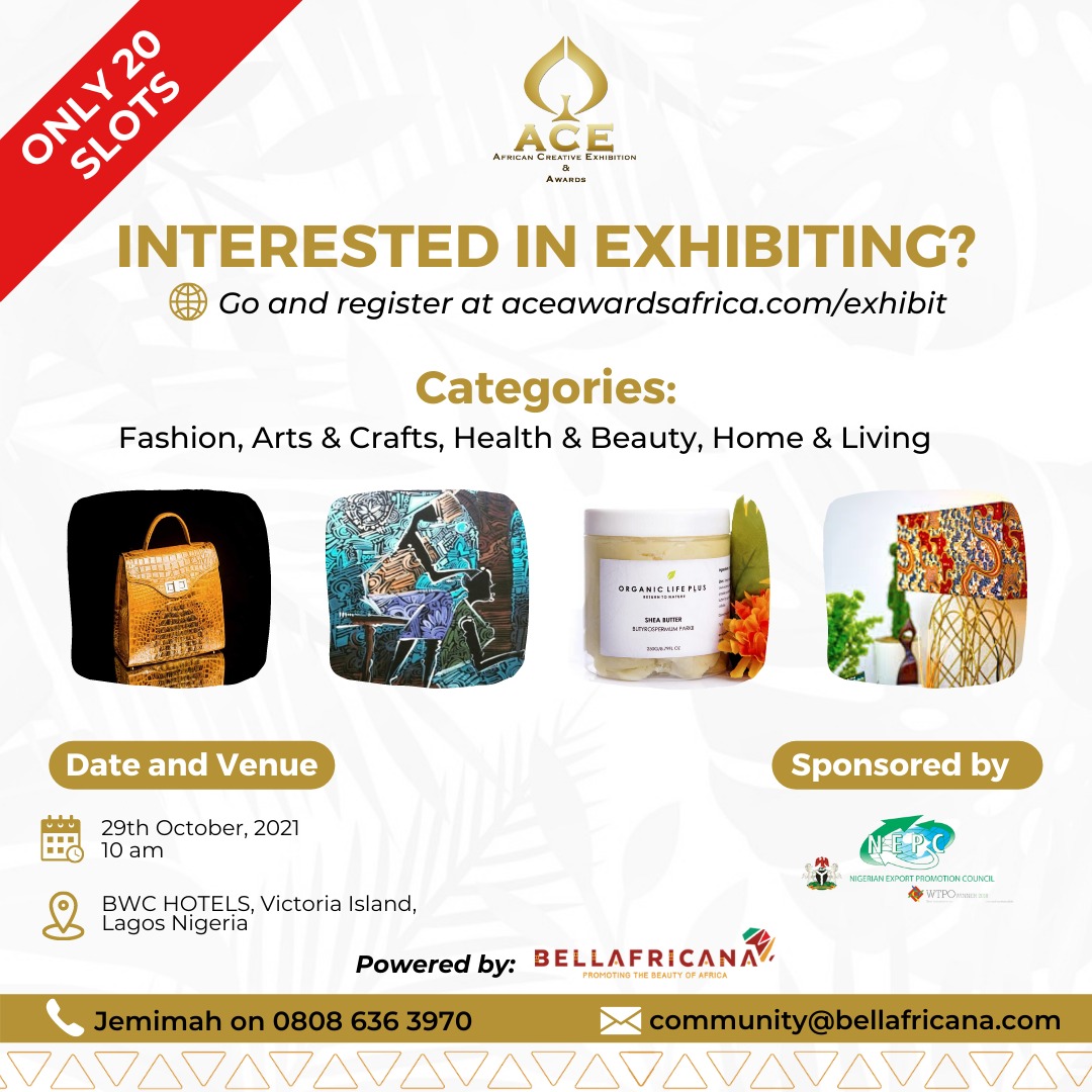 INTERESTED IN EXHIBITING? 3rd Edition of The African Creative Exhibition and Awards (ACE Awards)