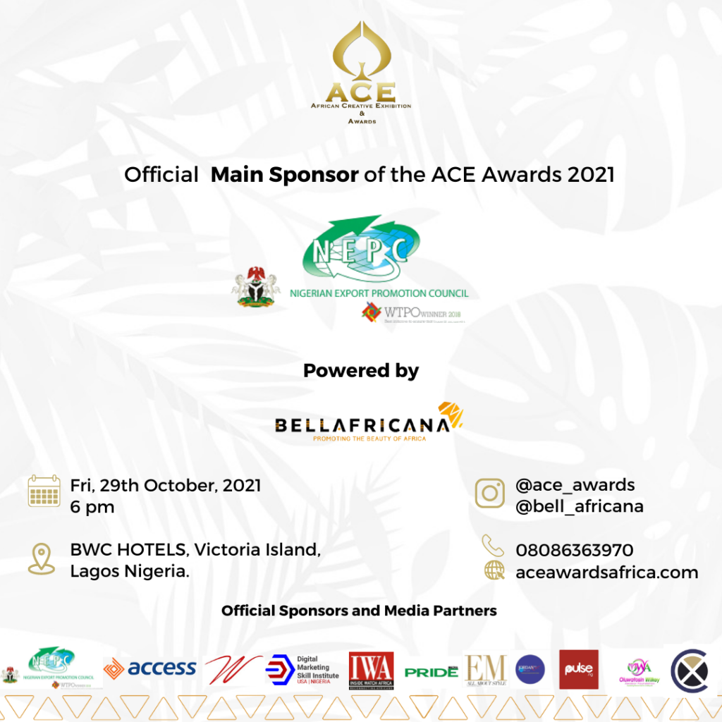 ACE Awards gains massive support and backing from The Nigerian Export Promotion Council (NEPC), as it sponsors this year’s ACE Awards ceremony.