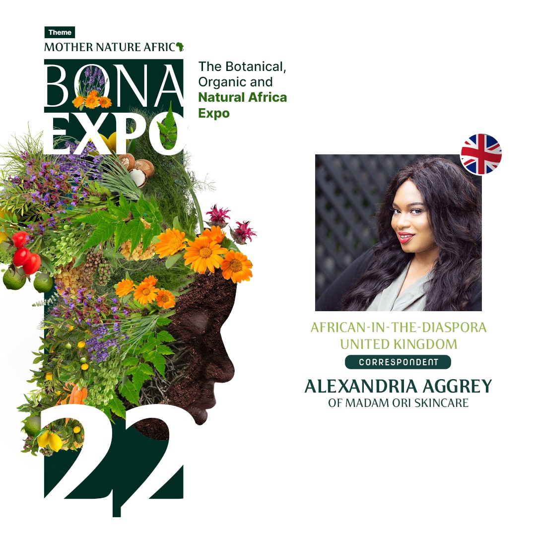 UK Correspondent - BONA EXPO 22 sets to change the Course of Green Beauty in Africa!