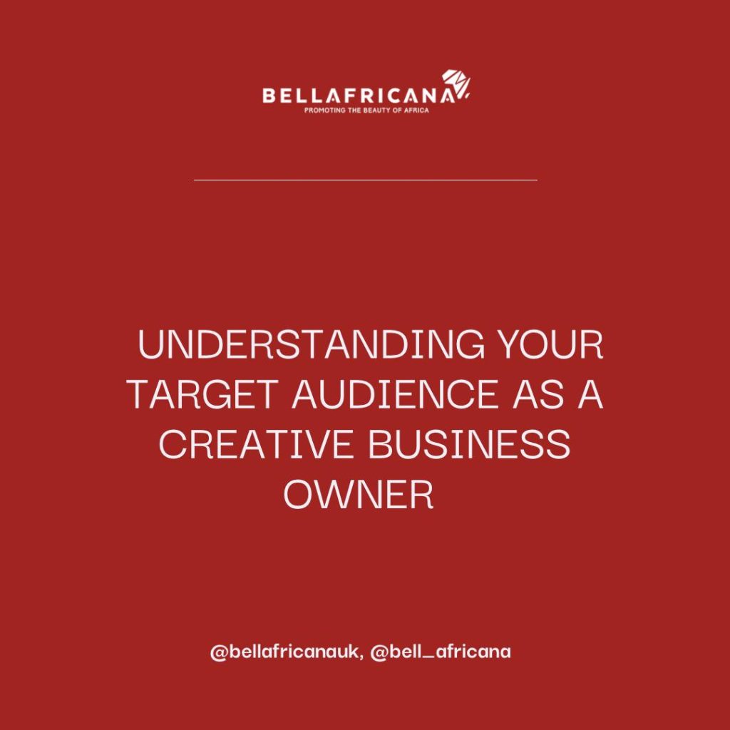 Understanding Your Target Audience As A Creative Business Owner